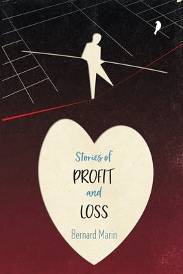 Stories of Profit and Loss by Marin, Bernard
