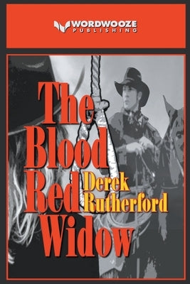 The Blood Red Widow by Rutherford, Derek