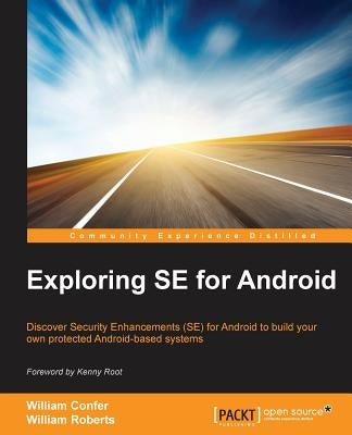Exploring SE for Android by Roberts, William