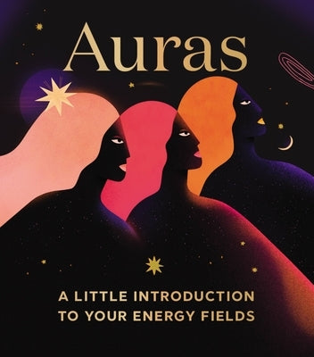Auras: A Little Introduction to Your Energy Fields by Van De Car, Nikki