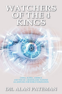 Watchers of the 4 Kings by Pateman, Alan