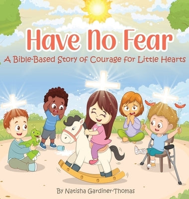 Have No Fear by Gardiner-Thomas, Natisha