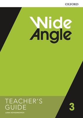 Wide Angle American Teachers Guide 3 by Oxford