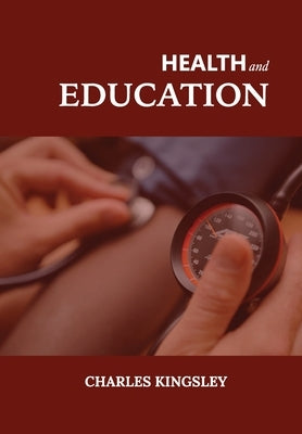 Health and Education by Kingsley, Charles