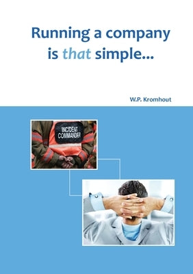 Running a company is that simple by Kromhout, Wim