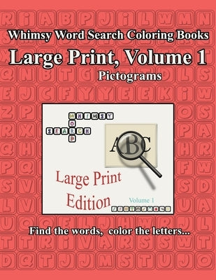 Whimsy Word Search: Large Print Edition, Volume 1, Pictograms Edition by Mestepey, Claire