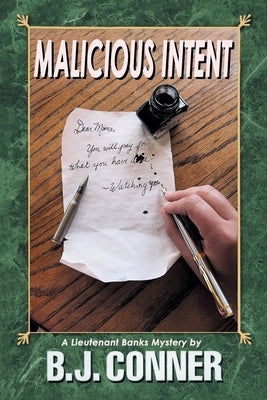 Malicious Intent: A Lieutenant Banks Mystery by by Conner, B. J.