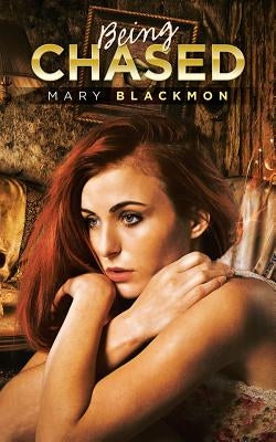Being Chased by Blackmon, Mary