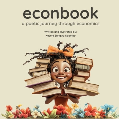 EconBook: A Poetic Journey through Economics by Nyembo, Kasole Sangwa