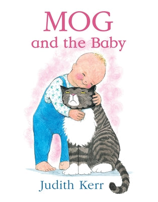 Mog and the Baby by Kerr, Judith
