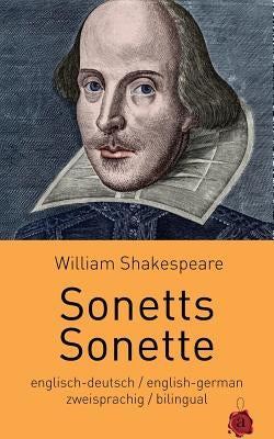 Sonetts / Sonette. Shakespeare. Zweisprachig: Englisch-Deutsch: Bilingual: English-German by Regis, Gottlob