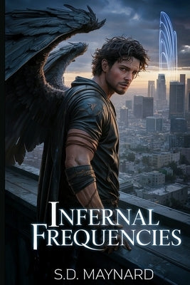 Infernal Frequencies by Maynard, S. D.