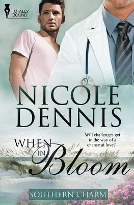 Southern Charm: When in Bloom by Dennis, Nicole