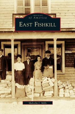 East Fishkill by Mills, Malcolm J.