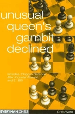 Unusual Queen's Gambit Declined by Ward, Chris