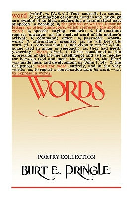 Words: Poetry Collection No. 7 by Pringle, Burt E.
