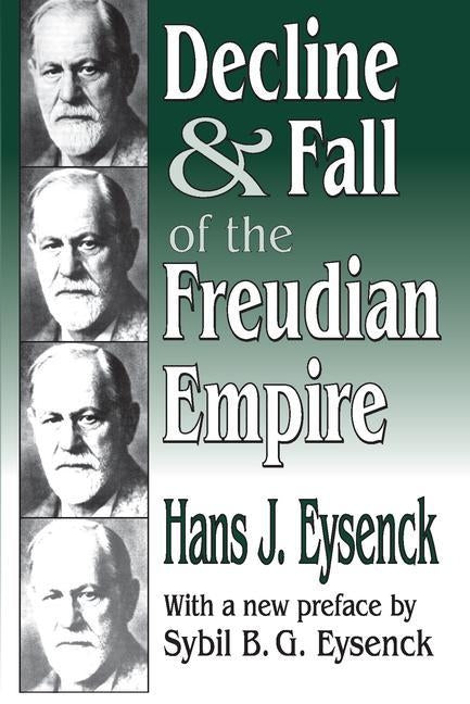 Decline and Fall of the Freudian Empire by Eysenck, Hans