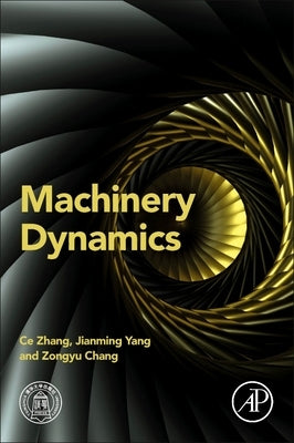 Machinery Dynamics by Zhang, Ce