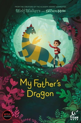 My Father's Dragon (Graphic Novel) by Cartoon Saloon