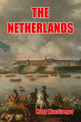 The Netherlands by McCormick, A. D.