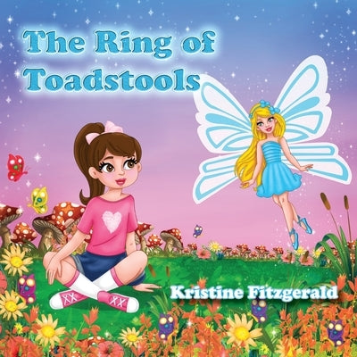 The Ring of Toadstools by Fitzgerald, Kristine