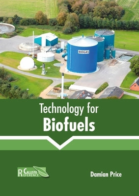 Technology for Biofuels by Price, Damian