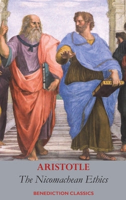 The Nicomachean Ethics by Aristotle
