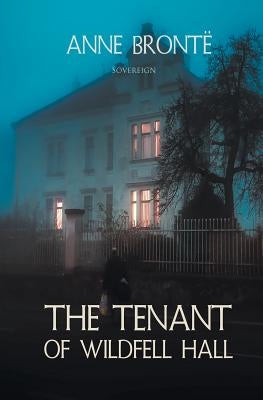 The Tenant of Wildfell Hall by Bronte, Anne