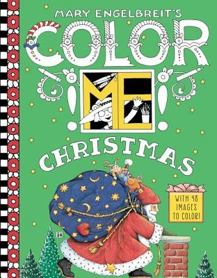 Mary Engelbreit's Color Me Christmas Coloring Book: A Christmas Holiday Book for Kids by Engelbreit, Mary