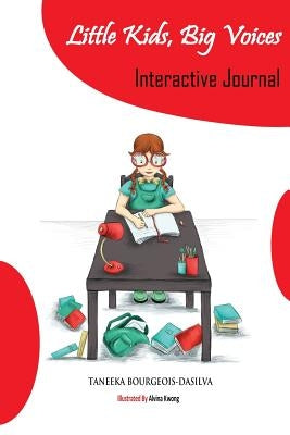 Little Kids, Big Voices Interactive Journal by Bourgeois-Dasilva, Taneeka