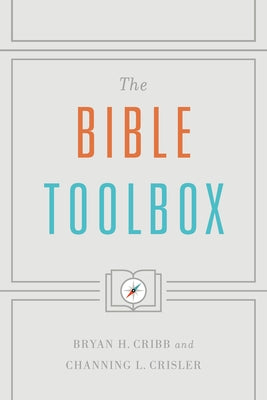 The Bible Toolbox by Cribb, Bryan H.