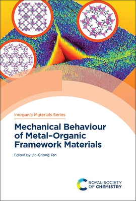 Mechanical Behaviour of Metal-Organic Framework Materials by Tan, Jin-Chong
