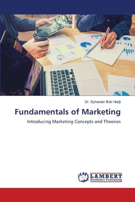 Fundamentals of Marketing by Hadji, Sylvester Bob