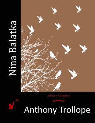 Nina Balatka by Trollope, Anthony