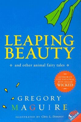 Leaping Beauty: And Other Animal Fairy Tales by Maguire, Gregory