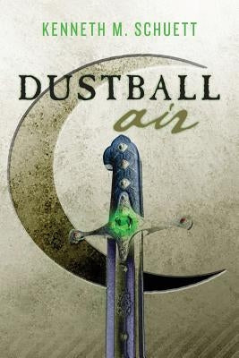 Dustball Air by Schuett, Kenneth M.