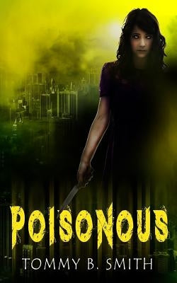 Poisonous by Smith, Tommy B.