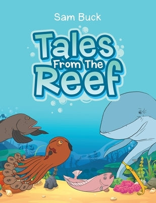 Tales from the Reef by Buck, Sam