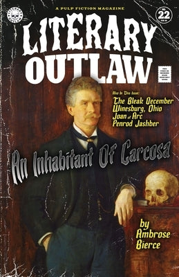 Literary Outlaw #22: An Inhabitant Of Carcosa by Bierce, Ambrose