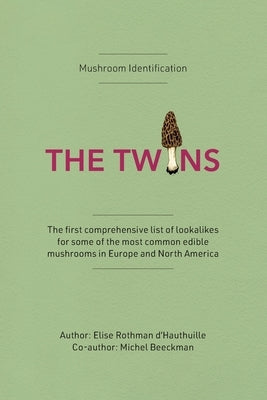 Mushroom Identification: The Twins Book by Beeckman, Michel