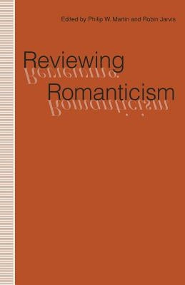 Reviewing Romanticism by Jarvis, Robin