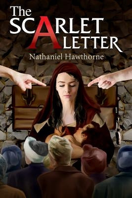 The Scarlet Letter by Hawthorne, Nathaniel