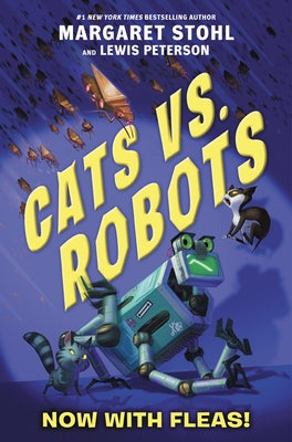 Cats vs. Robots #2: Now with Fleas! by Stohl, Margaret