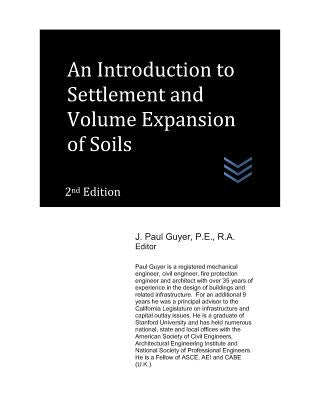 An Introduction to Settlement and Volume Expansion of Soils by Guyer, J. Paul
