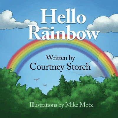 Hello Rainbow by Storch, Courtney