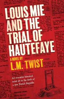 Louis Mie and the Trial of Hautefaye by Twist, L. M.