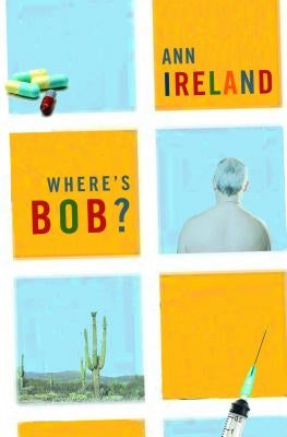 Where's Bob? by Ireland, Ann