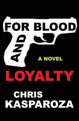 For Blood And Loyalty by Kasparoza, Chris
