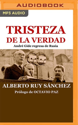 Tristeza de la Verdad: André Gide Regresa de Rusia by Sánchez, Alberto Ruy