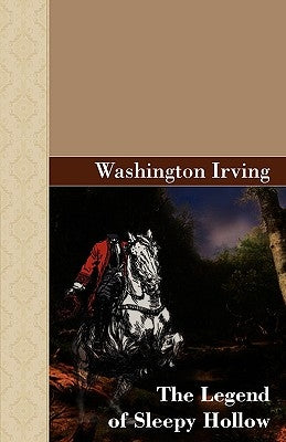 The Legend of Sleepy Hollow by Irving, Washington